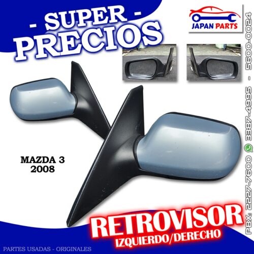 RETROVISOR L IZQUIERDO Y R DERECHO
  PARA MAZDA (2008)